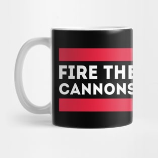 Fire The Cannons Mug